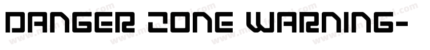 Danger Zone Warning字体转换